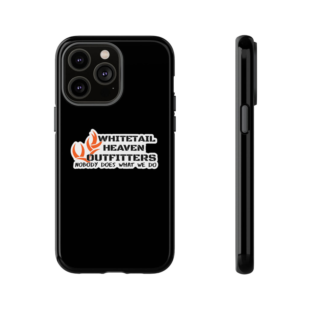 Tough Case — Whitetail Heaven Outfitters Tough Phone Case ("Nobody Does What We Do")