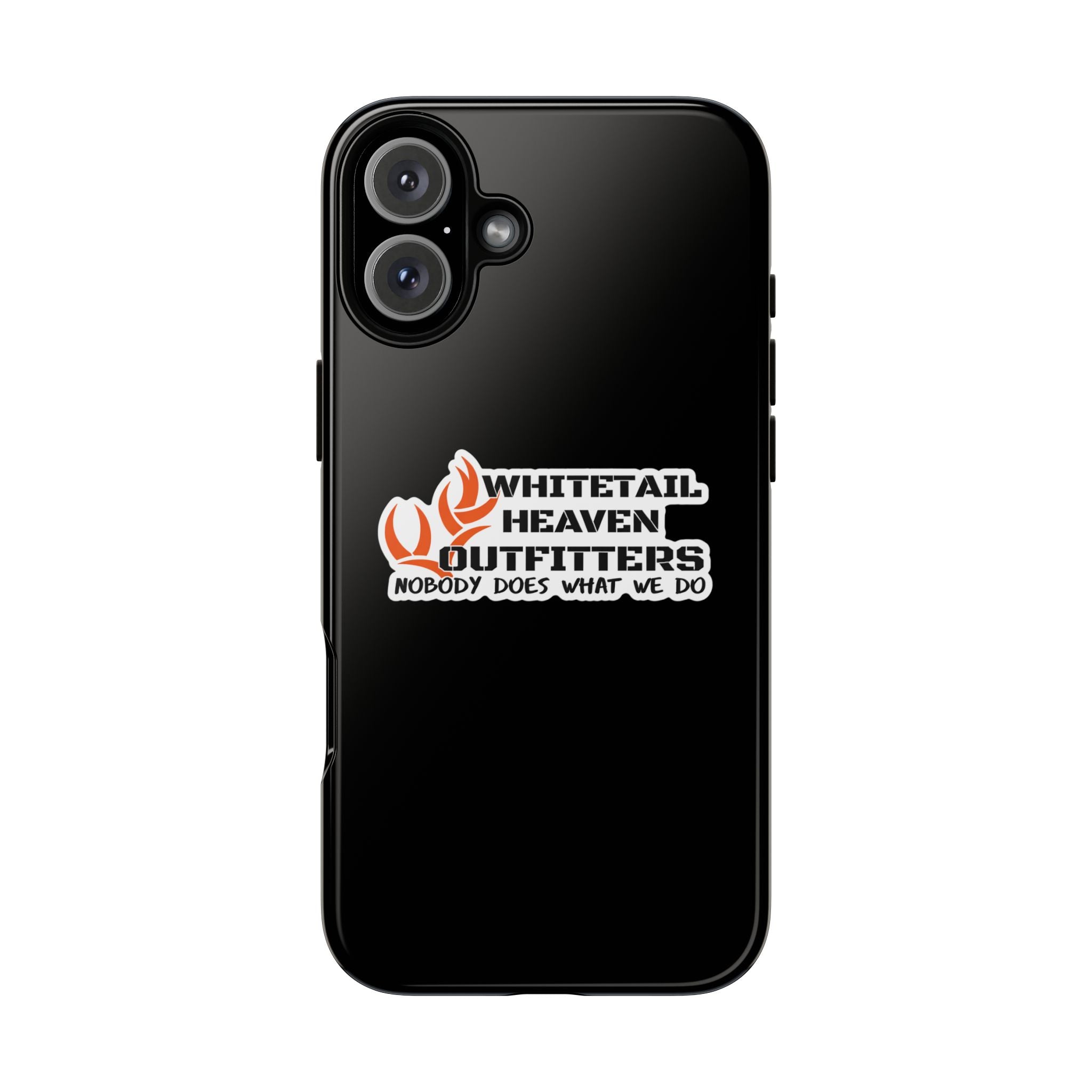 Tough Case — Whitetail Heaven Outfitters Tough Phone Case ("Nobody Does What We Do")
