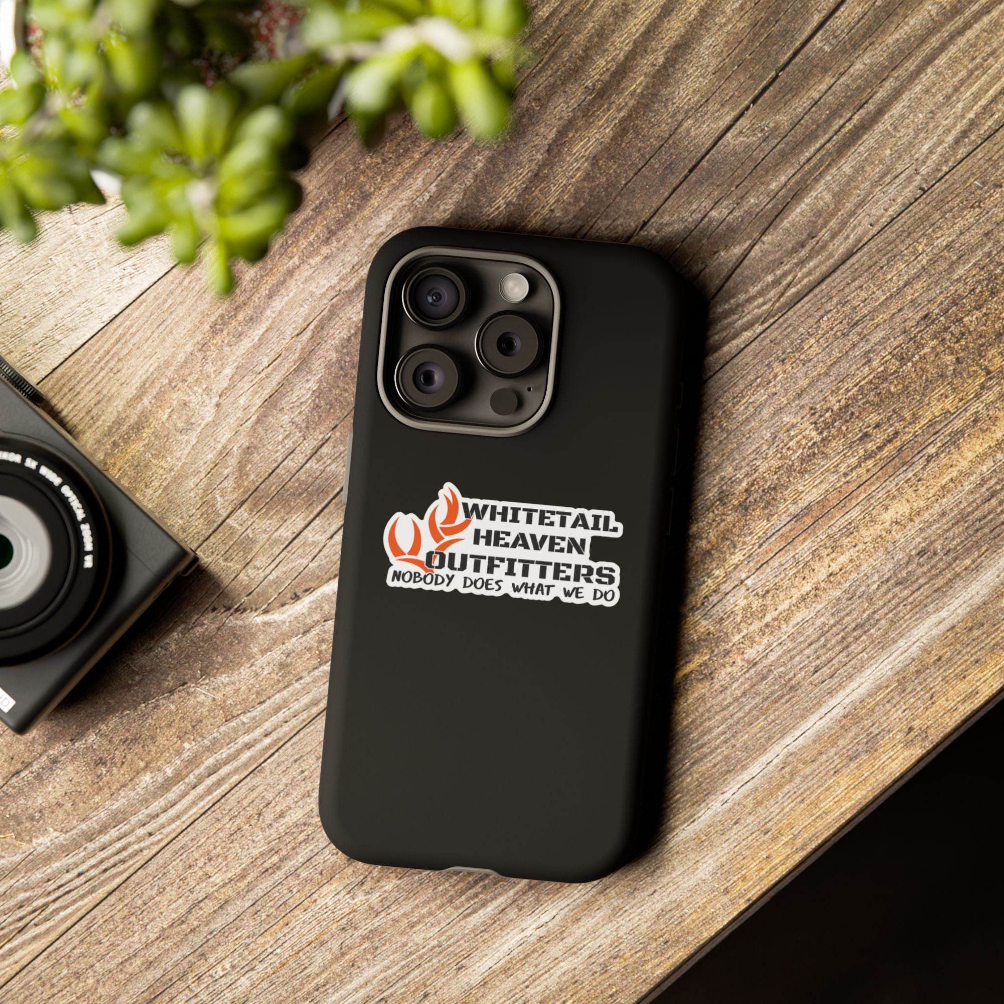 Tough Case — Whitetail Heaven Outfitters Tough Phone Case ("Nobody Does What We Do")