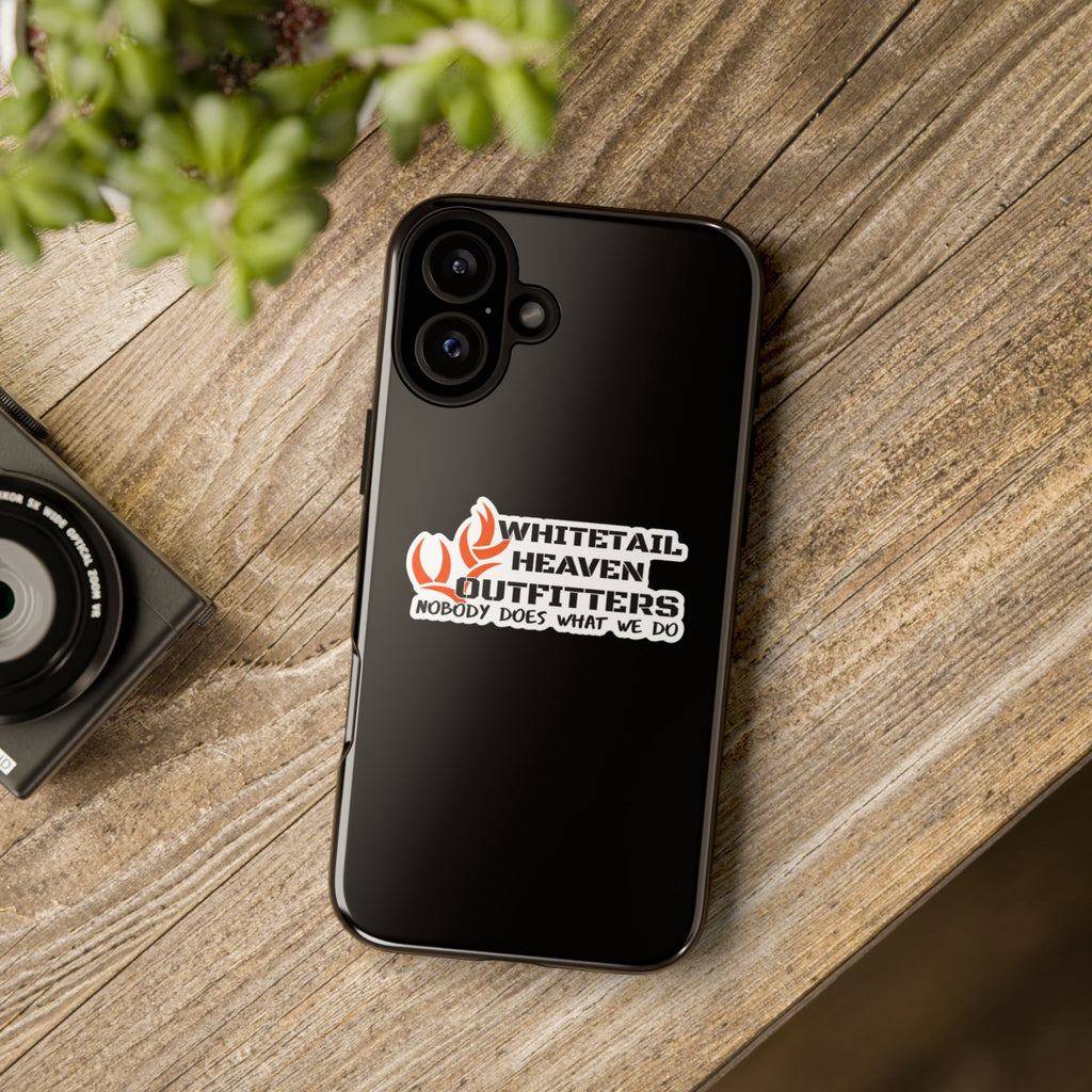 Tough Case — Whitetail Heaven Outfitters Tough Phone Case ("Nobody Does What We Do")