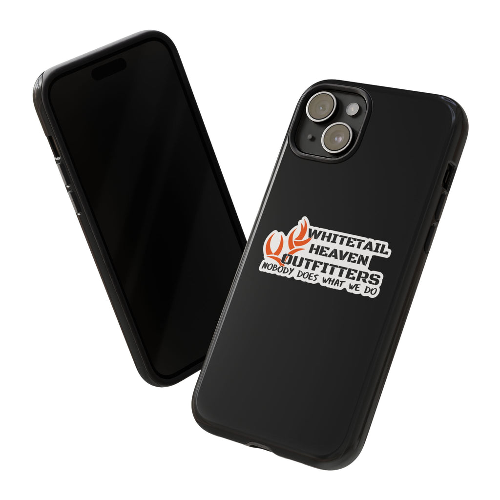 Tough Case — Whitetail Heaven Outfitters Tough Phone Case ("Nobody Does What We Do")