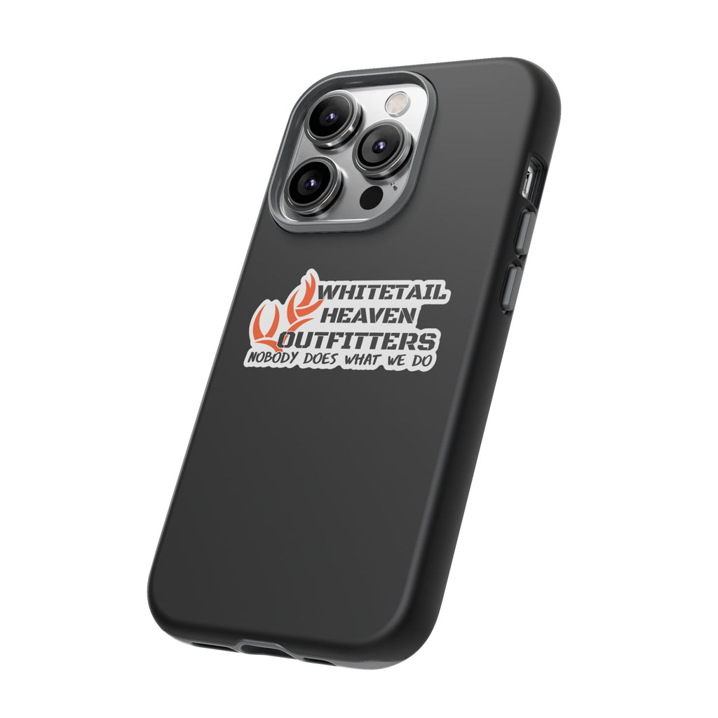 Tough Case — Whitetail Heaven Outfitters Tough Phone Case ("Nobody Does What We Do")