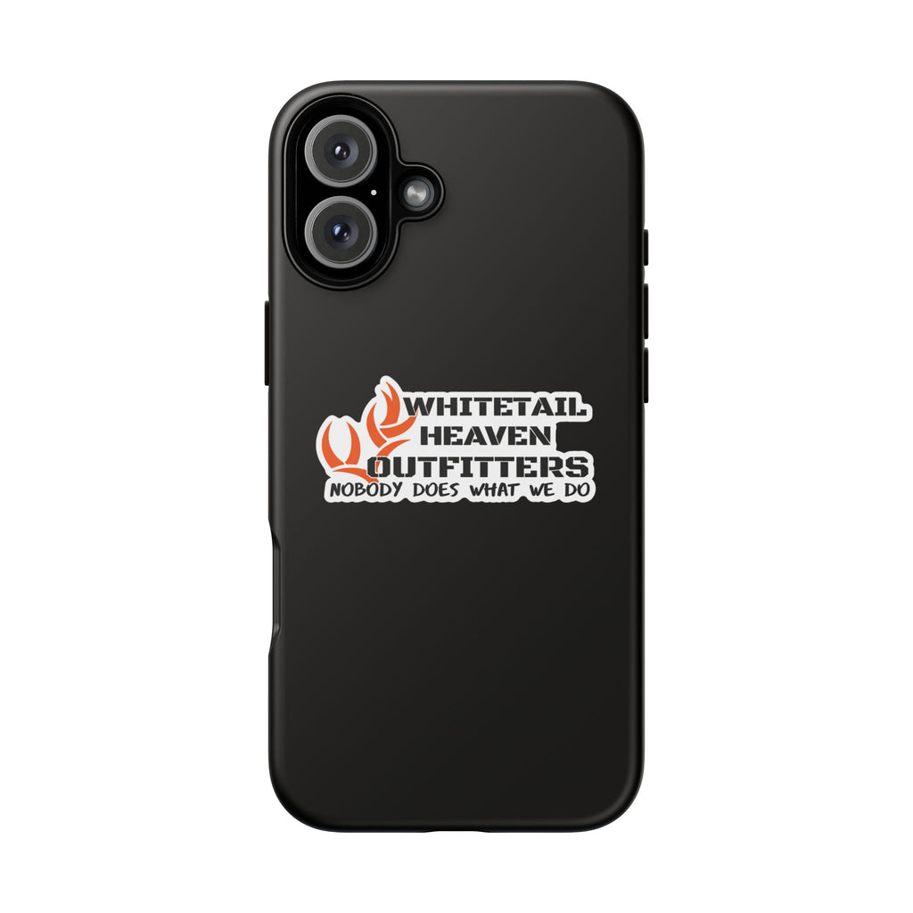 Tough Case — Whitetail Heaven Outfitters Tough Phone Case ("Nobody Does What We Do")