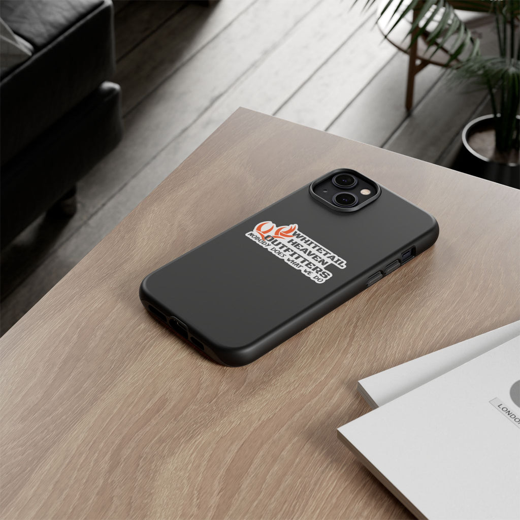 Tough Case — Whitetail Heaven Outfitters Tough Phone Case ("Nobody Does What We Do")