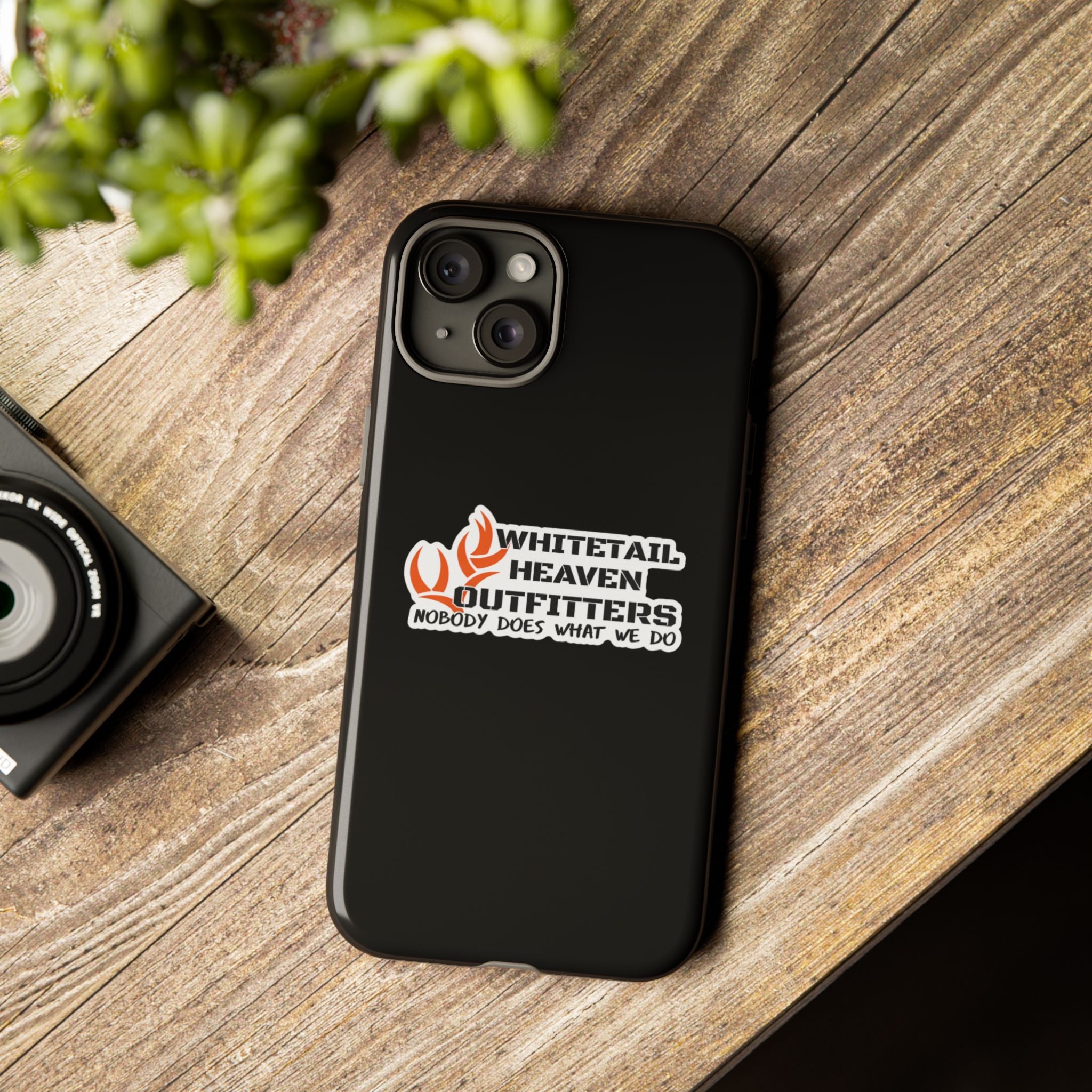 Tough Case — Whitetail Heaven Outfitters Tough Phone Case ("Nobody Does What We Do")