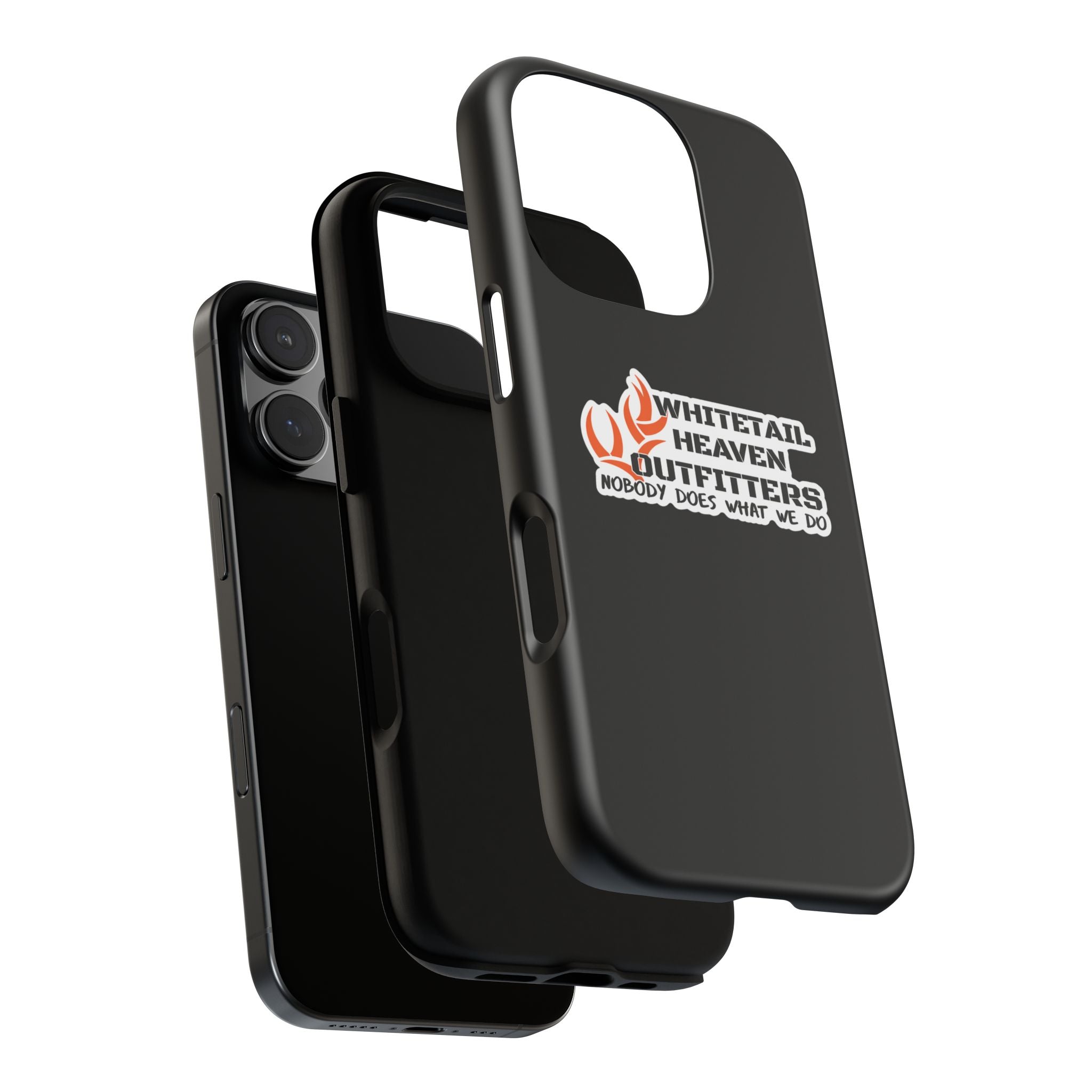 Tough Case — Whitetail Heaven Outfitters Tough Phone Case ("Nobody Does What We Do")