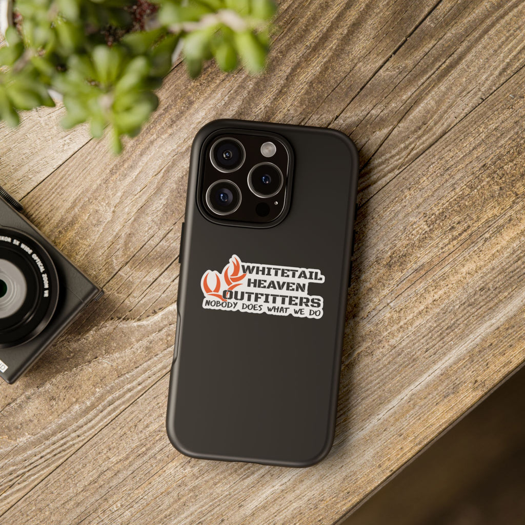 Tough Case — Whitetail Heaven Outfitters Tough Phone Case ("Nobody Does What We Do")