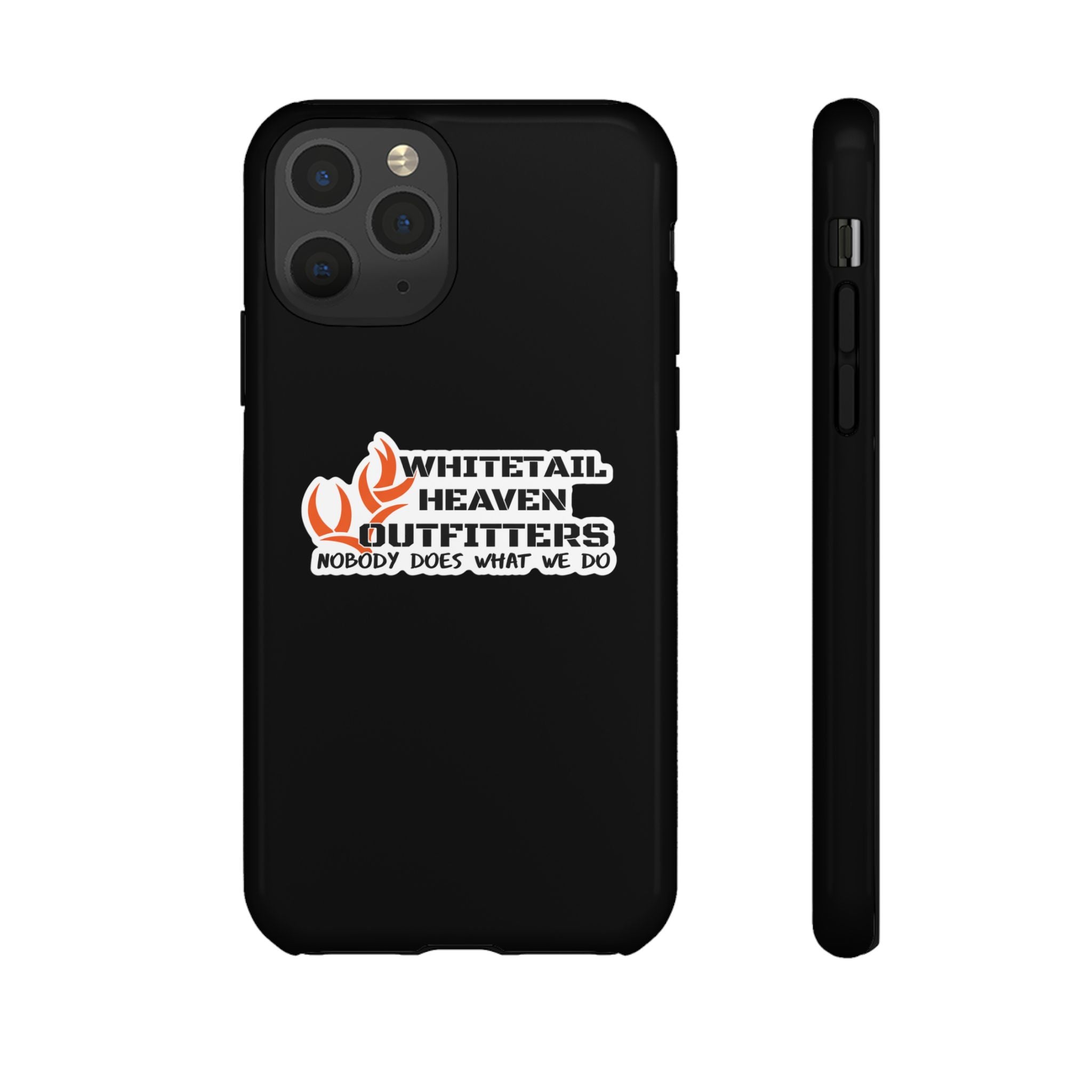 Tough Case — Whitetail Heaven Outfitters Tough Phone Case ("Nobody Does What We Do")