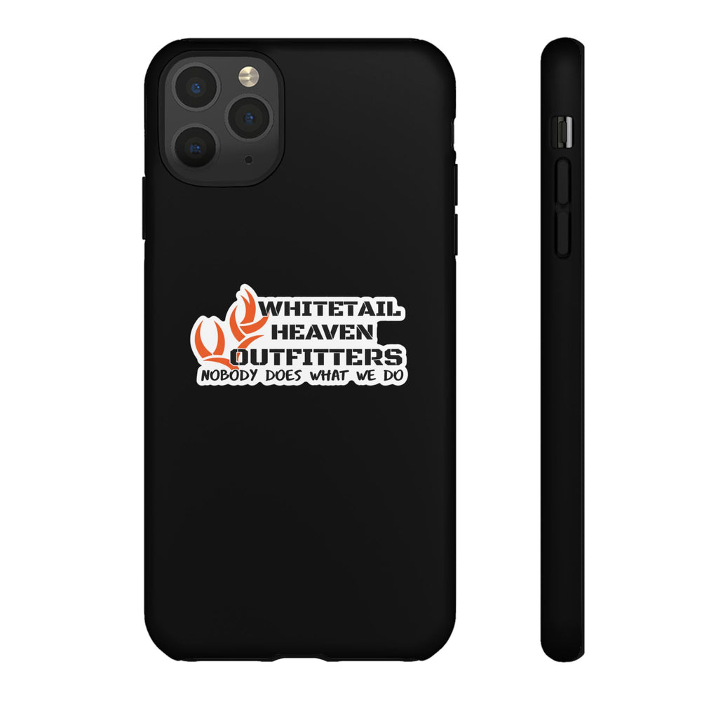 Tough Case — Whitetail Heaven Outfitters Tough Phone Case ("Nobody Does What We Do")